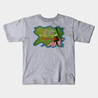 It Is The Small Things Kids T-Shirt